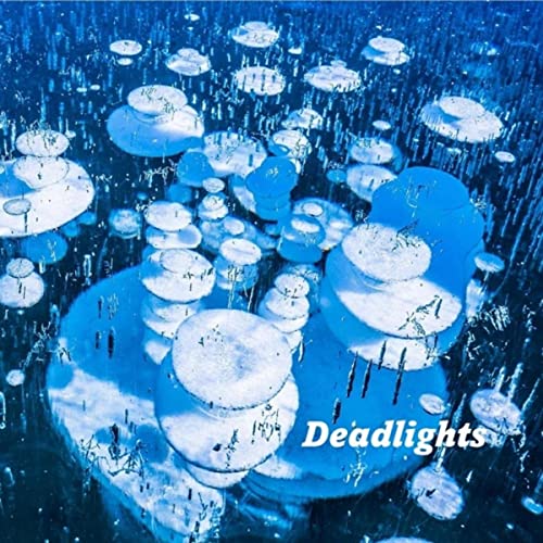 Deadlights - Deadlights (2021)