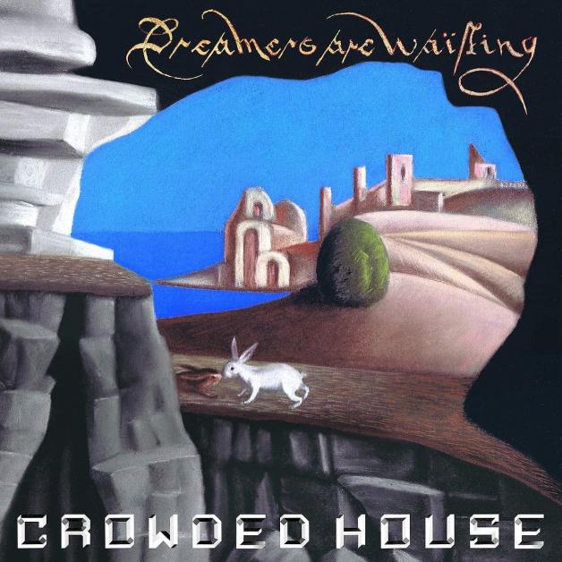 Crowded House - Dreamers Are Waiting (2021)