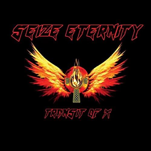 Seize Eternity - Transit of X (2021)