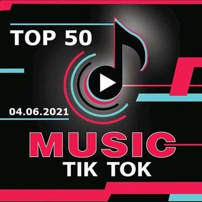 TikTok Trending Top 50 Singles Chart [04.06.2021] (2021)