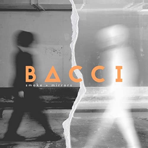 Bacci - Smoke + Mirrors (2021)