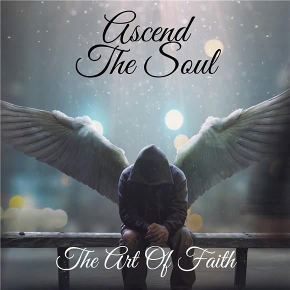Ascend The Soul - The Art of Faith (2021)