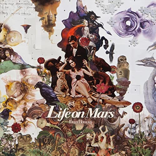 Riley Hodges - Life On Mars (2021)