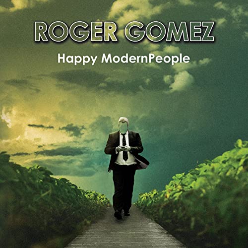 Roger Gomez - Happy Modern People (2021)