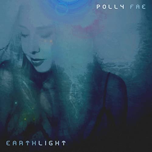 Polly Fae - Earthlight (2021)