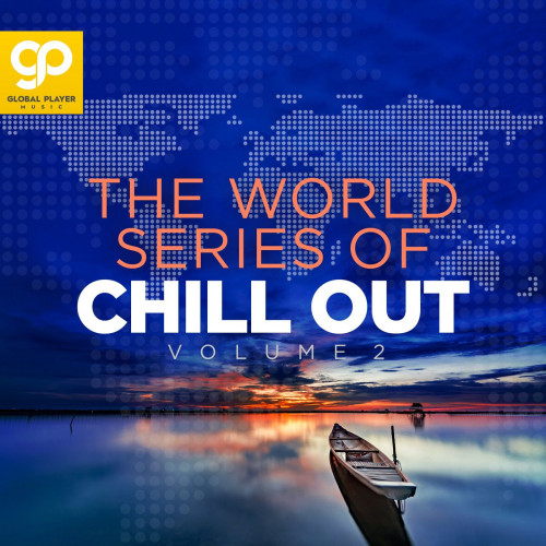 The World Series Of Chill Out Vol. 1 & 2 (2021)