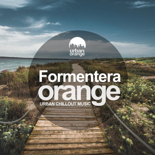 Formentera Orange: Urban Chillout Vibes (2021)