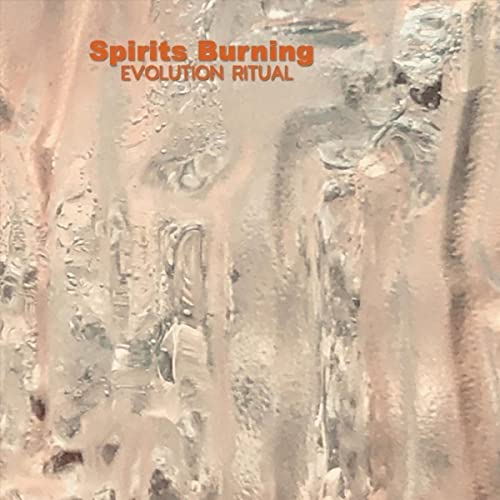 Spirits Burning - Evolution Ritual (2021)