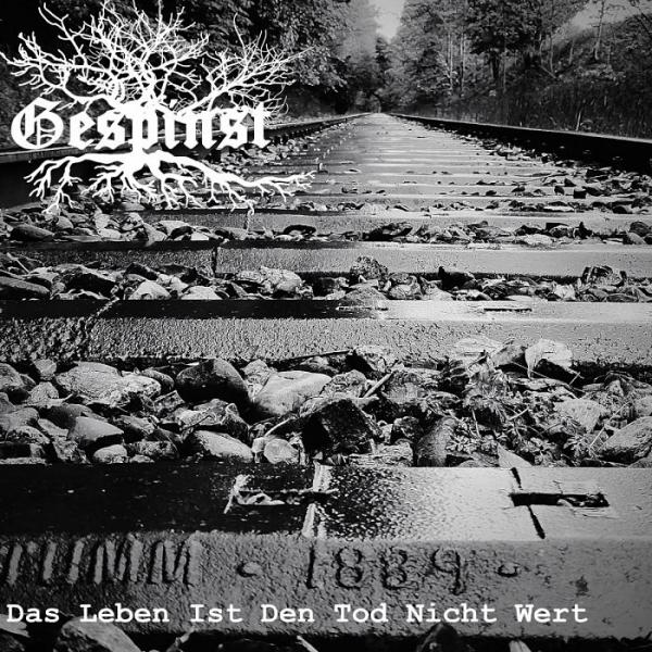 Gespinst - Das Leben Ist Den Tod Nicht Wert (2021)