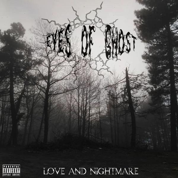 Eyes of Ghost - Love and Nightmare (2021)