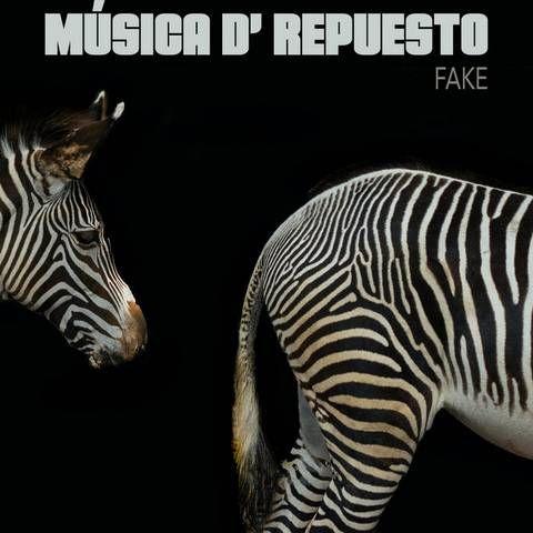 Música D'Repuesto - Fake (2021)