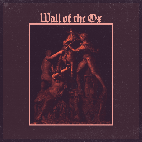 Wall of the Ox - Wall of the Ox (2021))