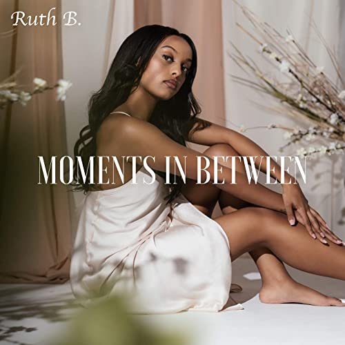 Ruth B. - Moments in Between (2021)
