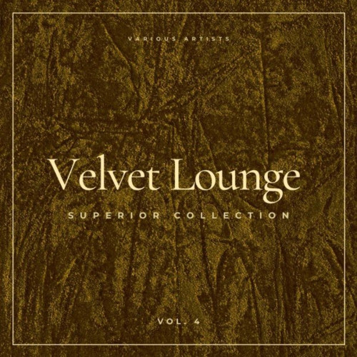 Velvet Lounge (Superior Collection) Vol. 1-4 (2021)