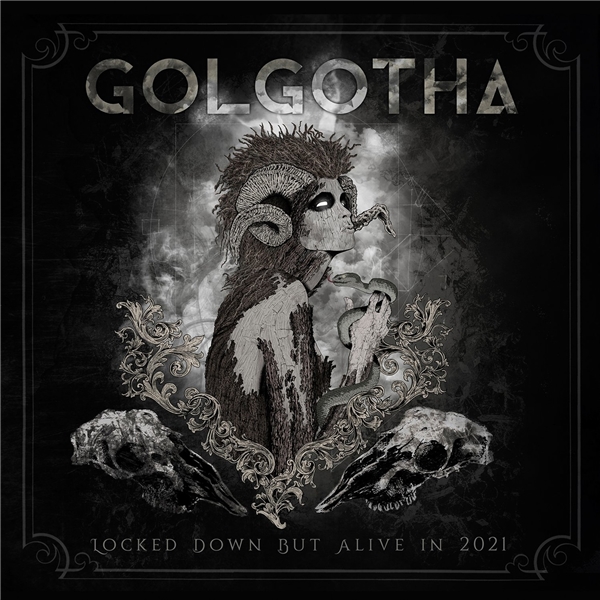 Golgotha - Locked Down but Alive in 2021 (2021)