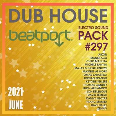 VA - Beatport Dub House: Electro Sound Pack #297 (2021) MP3