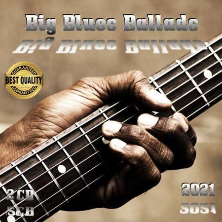 VA - Big Blues Ballads [2CD] (2021) MP3