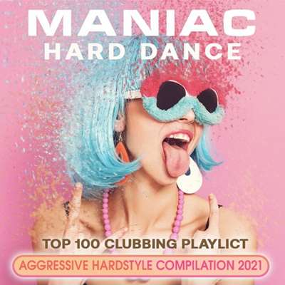 VA - Maniac Hard Dance (2021) MP3. Скачать торрент
