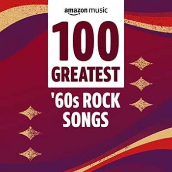 VA - 100 Greatest '60s Rock Songs (2021) MP3