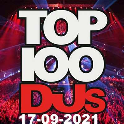 VA - Top 100 DJs Chart [17.09.2021] (2021) MP3. Скачать торрент