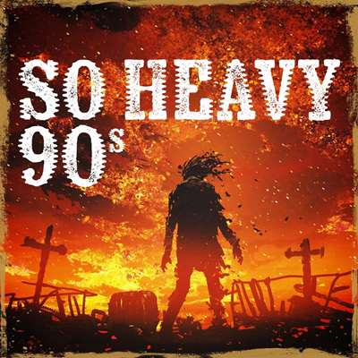 VA - So Heavy 90s (2021) MP3