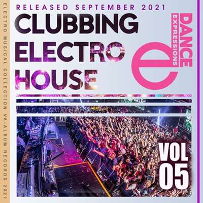 VA - Clubbing Electro House [Vol.05] (2021) MP3. Скачать торрент
