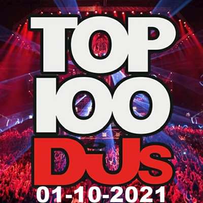 VA - Top 100 DJs Chart [01.10] (2021) MP3