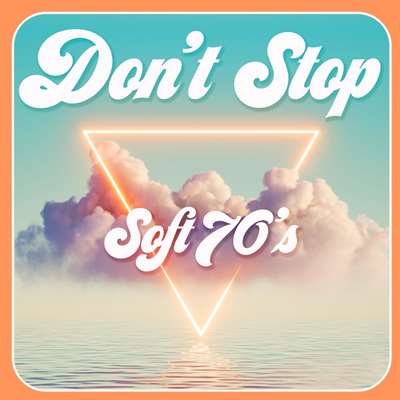 VA - Don't Stop - Soft 70's (2021) MP3. Скачать торрент