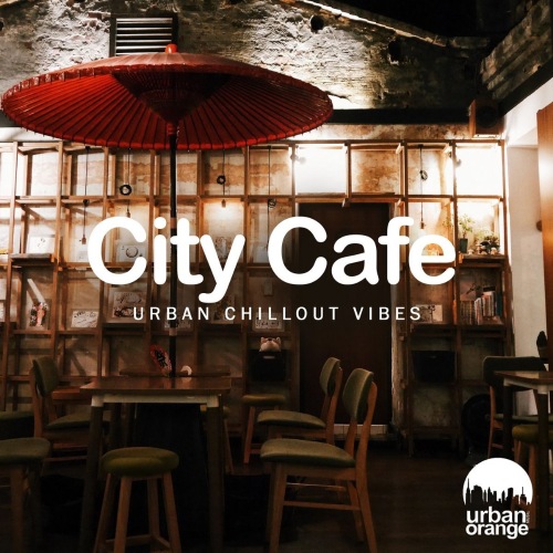 VA - City Cafe: Urban Chillout Music (2021) MP3