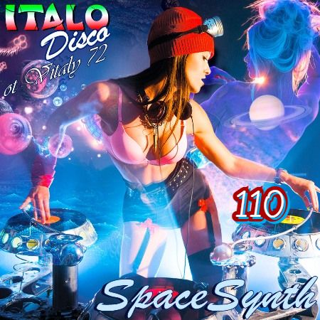 VA - Italo Disco &  SpaceSynth ot Vitaly 72 [110] (2021) MP3. Скачать торрент