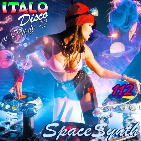 VA - Italo Disco & SpaceSynth ot Vitaly 72 [112] (2021) MP3. Скачать торрент