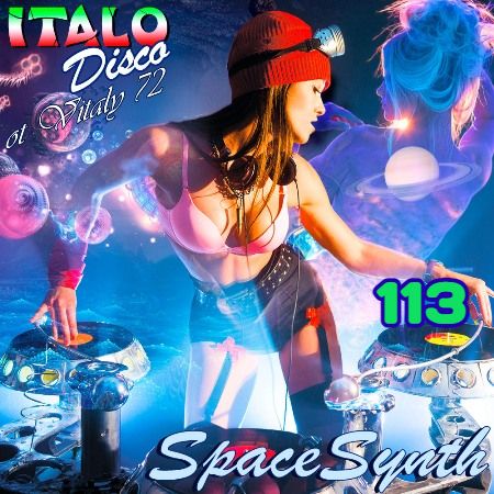 VA - Italo Disco & SpaceSynth ot Vitaly 72 (113) (2021) MP3. Скачать торрент