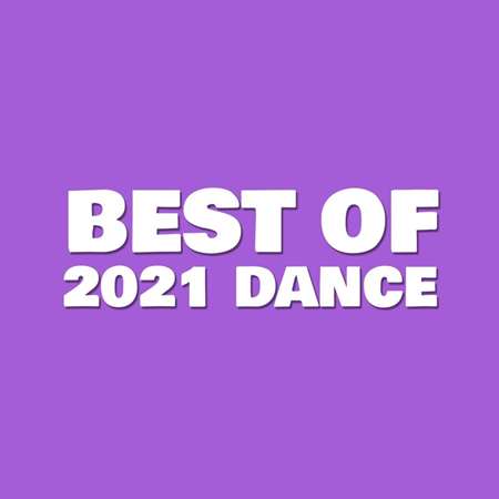 VA - Best Of 2021 Dance (2021) MP3. Скачать торрент
