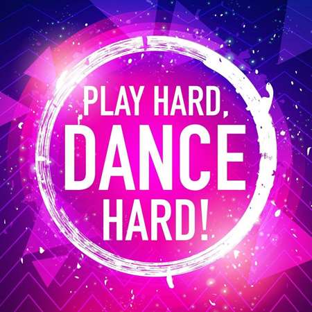 VA - Play Hard, Dance Hard! (2021) MP3. Скачать торрент