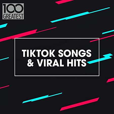 VA - 100 Greatest TikTok Songs & Viral Hits (2021) MP3