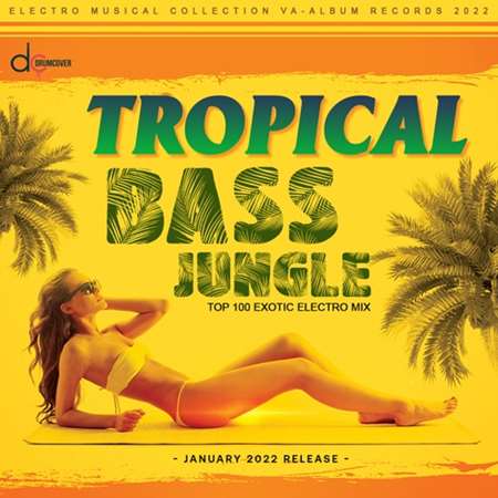 VA - Tropical Bass: Exotic Jungle Mix (2022) MP3. Скачать торрент