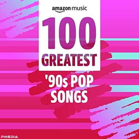 VA - 100 Greatest '90s Pop Songs (2022) MP3. Скачать торрент