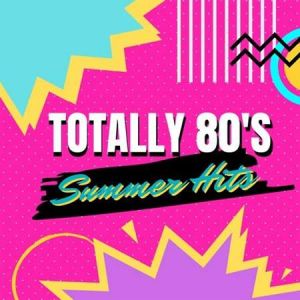 VA - Totally 80's Summer Hits (2022) MP3. Скачать торрент