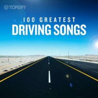 VA - 100 Greatest Driving Songs (2022) MP3. Скачать торрент