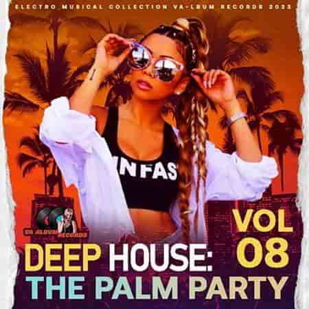 VA - Deep House Palm Party Vol.08 (2023) MP3. Скачать торрент