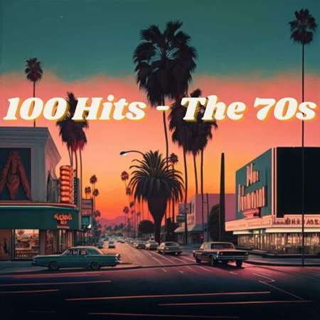 VA - 100 Hits - The 70s (2023) MP3. Скачать торрент
