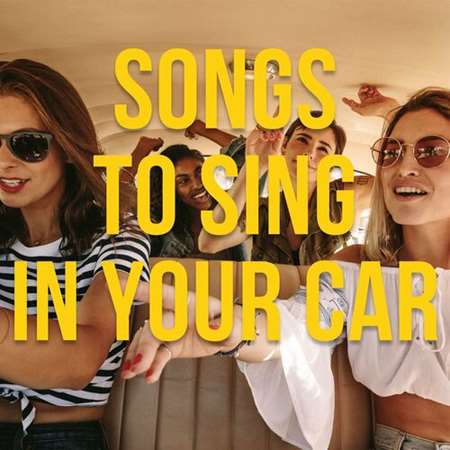 VA - Songs to Sing in Your Car (2023) MP3. Скачать торрент