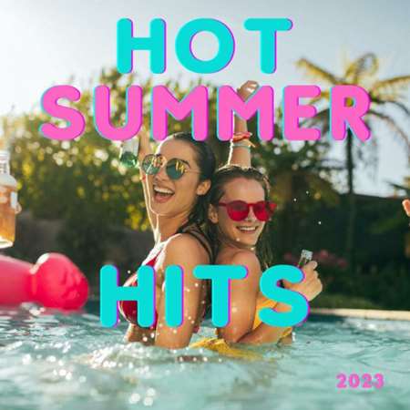 VA - Hot Summer Hits (2023) MP3. Скачать торрент