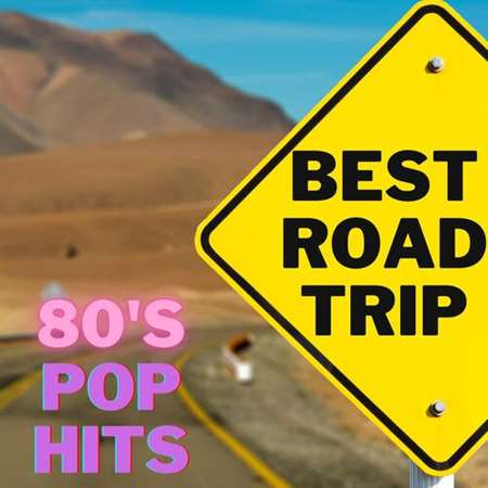 VA - Best Road Trip 80's Pop Hits (2023) MP3. Скачать торрент