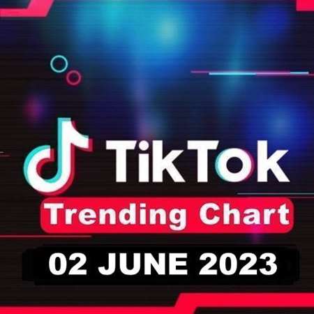 VA - TikTok Trending Top 50 Singles Chart [02.06] (2023) MP3. Скачать торрент