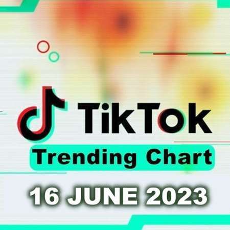 VA - TikTok Trending Top 50 Singles Chart [16.06] (2023) MP3. Скачать торрент