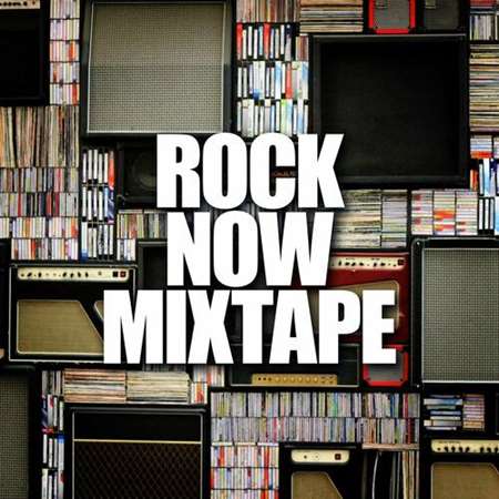 VA - Rock Now Mixtape (2023) MP3. Скачать торрент
