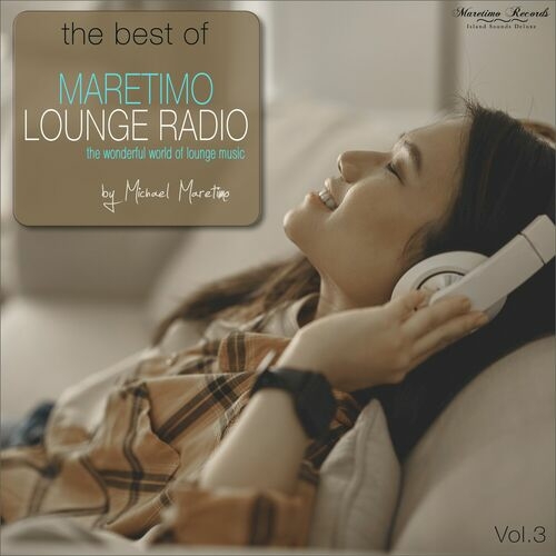 VA - The Best of Maretimo Lounge Radio, Vol. 3 [The Wonderful World of Lounge Music] (2023) MP3