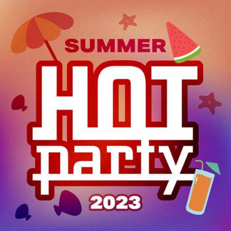 VA - Hot Party Summer (2023) MP3. Скачать торрент