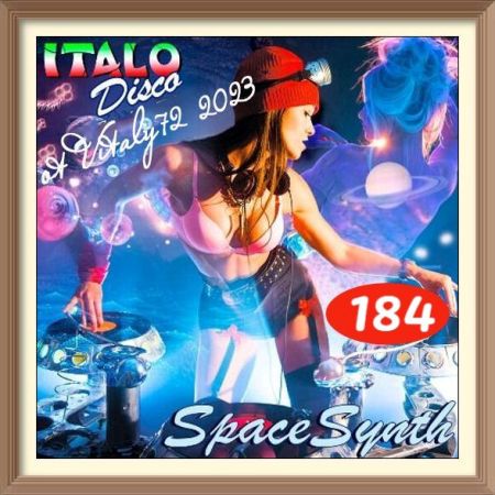 VA - Italo Disco & SpaceSynth [184] (2023) MP3 ot Vitaly 72